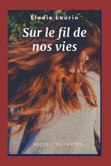 Sur fil nos vies - sur, von