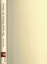 Ingrid Riedel, Die Innere Freiheit des Alterns, Alter, 2. Lebenshälfte, 2010