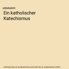 Ein katholischer Katechismus