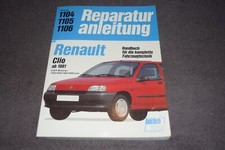 Reparaturanleitung Reparaturhandbuch Renault Clio I Typ 57 C/E/F-Motoren