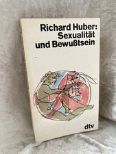 Sexualität und Bewußtsein. Huber, Richard: