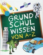 Grundschulwissen von A-Z: Das