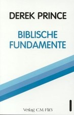 Biblische Fundamente Bd. 1 von Prince, Derek | Buch | Zustand akzeptabel