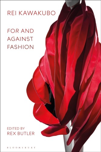 Rei kawakubo for and - kawakubo, against