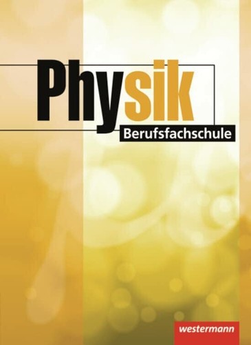 Physik berufsfachschule - physik,