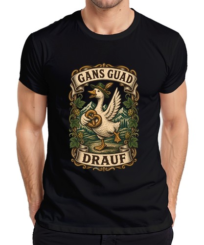 Gans guad drauf bayerische - guad,