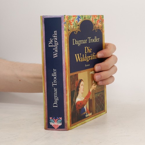 Die waldgräfin dagmar - die, waldgräfin 