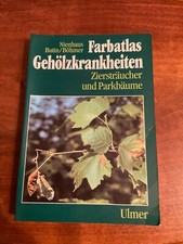 Nienhaus u.a.: Farbatlas Gehölzkrankheiten - Ziersträucher und Parkbäume