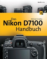 Das Nikon D7100 Handbuch |