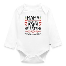 Mama Willst Du Papa Heiraten? Heiratsantrag Baby Bio-Langarm-Body