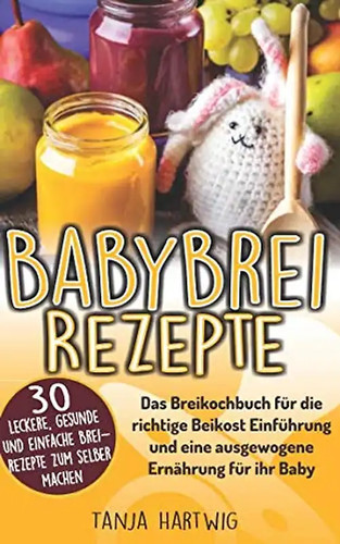 Babybrei rezepte das - babybrei,