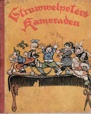 Franz Hrabe / Carl Storch: STRUWWELPETERS KAMERADEN; Bilderbuch