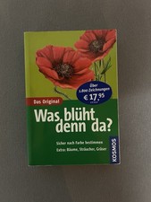 Was blüht denn da? Bestimmungsbuch Auch Bäume Sträucher Gräser