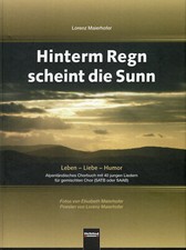 Hinterm Regen scheint die Sunn -Lorenz Maierhofer - Chorbuch -  Gebraucht