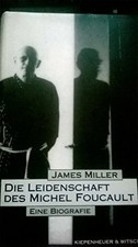 Die Leidenschaft des Michel Foucault: Eine Biographie Buch Kiepenheuer & Witsch