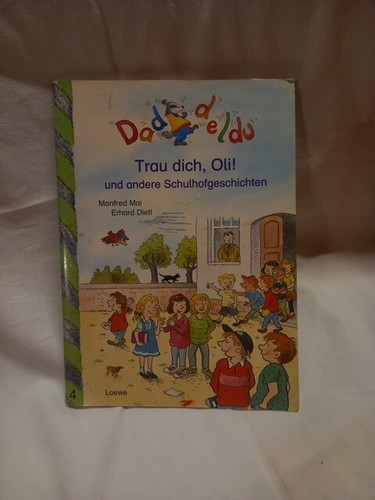 Trau dich oli - dich, oli!