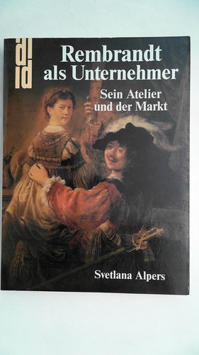 Rembrandt als unternehmer - rembrandt,