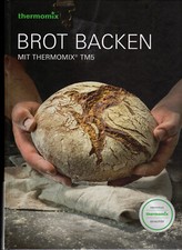 Brot Backen Mit Thermomix TM5