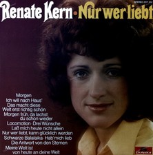 Renate Kern - Nur Wer Liebt LP