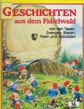 Geschichten aus dem Fabelwald Band 5: Von den Tieren, Zwergen, Riesen, Feen und 