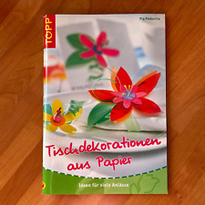 Bastelheft Tischdekorationen aus Papier von Pia Pedevilla Topp für viele Anlässe