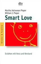 Smart Love: Erziehen mit Herz und Verstand (dtv Ratgeber) Trunk, Christoph und M