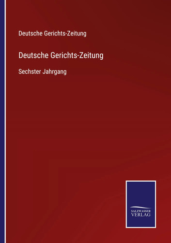 Deutsche gerichts zeitung - deutsche, |