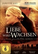 Liebe wird wachsen - Janette Oke