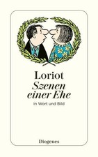 Szenen einer Ehe: in Wort und Bild (detebe) Loriot: