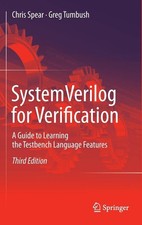 SystemVerilog for Verification: A Guide to Learning the Testbench Language Featu