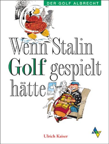 Wenn stalin golf gespielt - stalin,