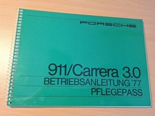 PORSCHE 911 2.7- Carrera 3.0 - Betriebsanleitung /Pflegepass - MODELL '77- NEU 