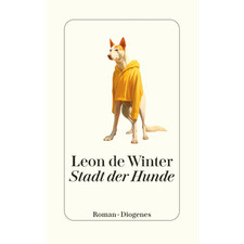Stadt der Hunde Leon de Winter