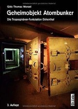 Geheimobjekt Atombunker. Die Troposphären-Funkstatio... | Buch | Zustand wie neu