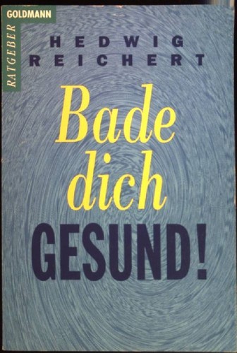 Bade dich gesund das - dich,