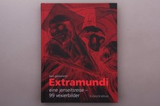 143642 Bert Gerresheim EXTRAMUNDI eine Jenseitsreise - 99 Vexierbilder HC +Abb