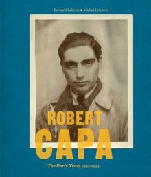 Robert capa the - robert, years
