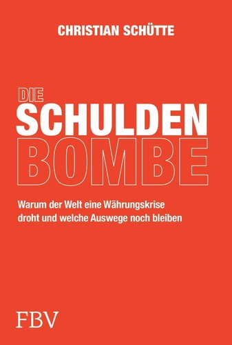 Die schuldenbombe christian - schuldenbombe,