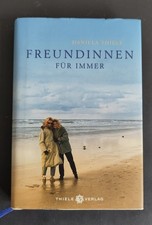 Daniela Thieme: Freundinnen für immer - gebunde, Thiele Verlag 2010 - Aufl. 2017