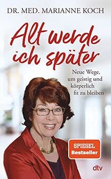 Alt werde ich - , später: