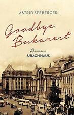 Goodbye, Bukarest von Astrid Seeberger (2020, Gebundene Ausgabe)