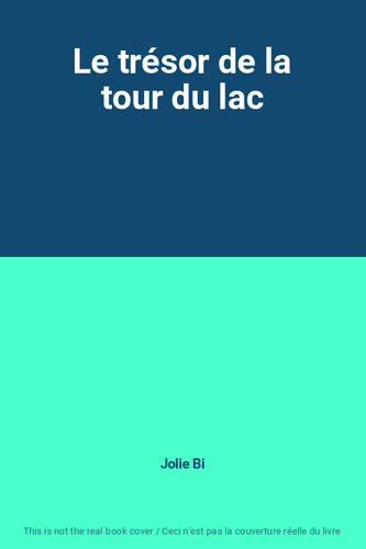 Trésor tour du lac - trésor,