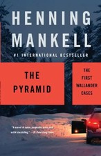 The Pyramid: The First Wallander Cases (Vintage Crime/Black Lizard) - Henning Ma
