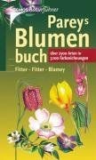 Pareys Blumenbuch: Über 2500