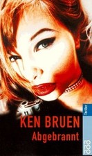 Abgebrannt. von Bruen, Ken |