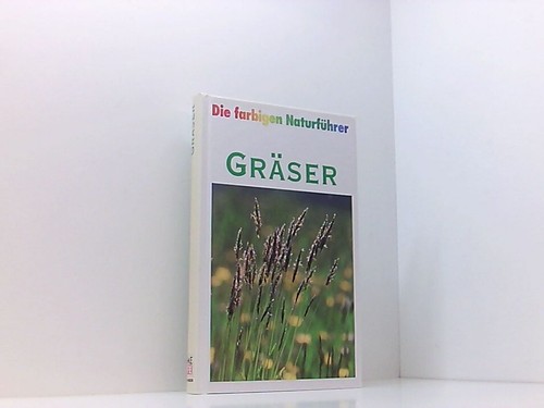 Gräser die farbigen - -,