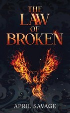 The Law of Broken April Savage