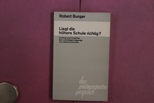 414398 Robert Burger LIEGT DIE HÖHERE SCHULE RICHTIG? Herder Umfang und Ursache