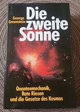 Greenstein - Die zweite Sonne - Quantenmechanik, Rote Riesen u Gesetze d Kosmos