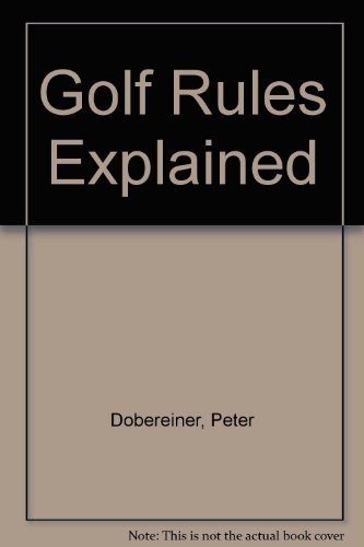 Golf rules explained peter - rules, explained,peter